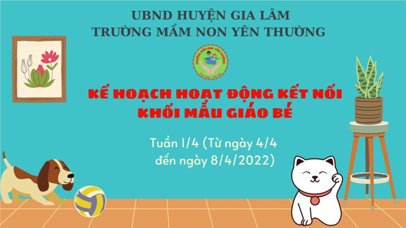 Kế hoạch hoạt động kết nối khối mẫu giáo bé (Tuần 1/4/2022)